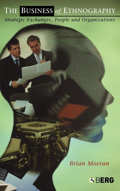 The Business of Ethnography: Strategic Exchanges, People and Organizations