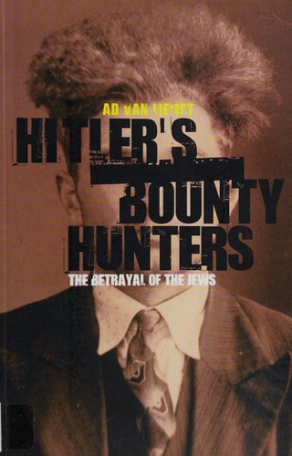 Hitler's Bounty Hunters: The Betrayal of the Jews