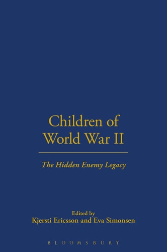 Children of World War II: The Hidden Enemy Legacy