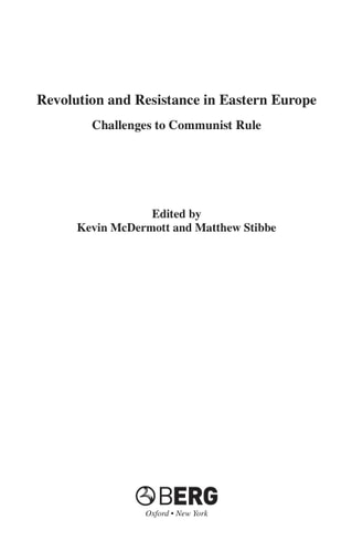 Revolution and Resistance in Eastern Europe Challenges to Communist Rule