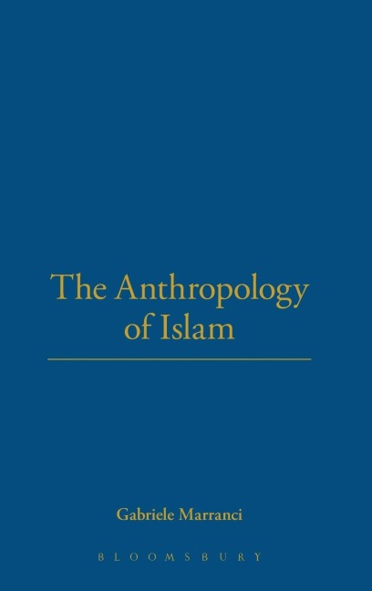 The Anthropology of Islam