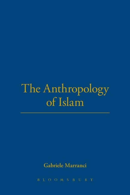 The Anthropology of Islam