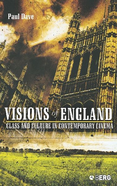 Visions of England: Class and Culture in Contemporary Cinema