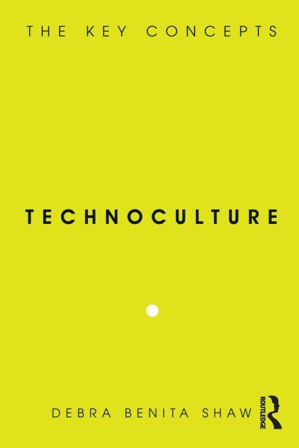Technoculture: The Key Concepts