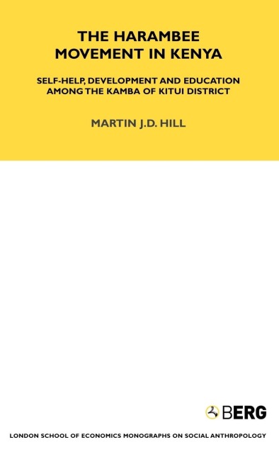 The Harambee Movement in Kenya: Self-Help, Development and Education Among the Kamba of Kitui District