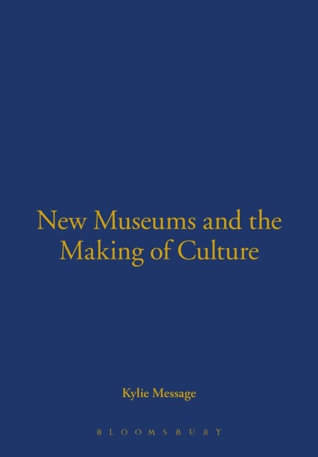 New Museums and the Making of Culture