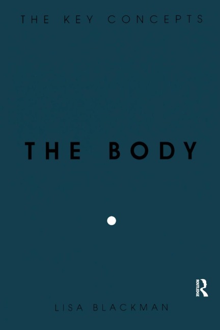 The Body: The Key Concepts
