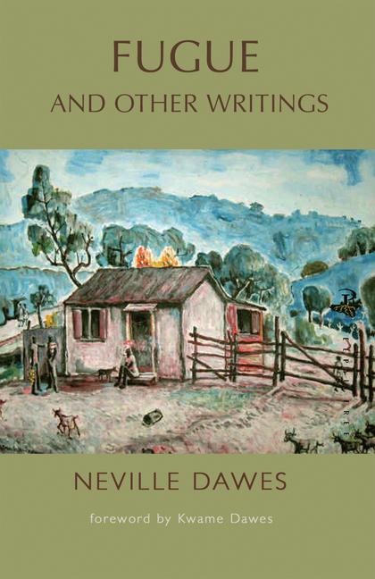 Fugue and Other Writings: Selected Poetry, Short Stories, Autobiographical Prose, and Critical Writing