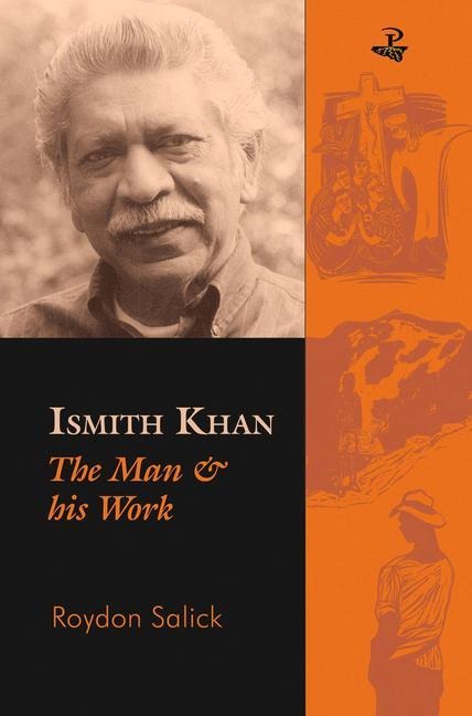 Ismith Khan: The Man & His Work