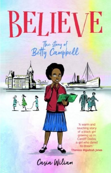 Believe - The story of Betty Campbell: The story of Betty Campbell