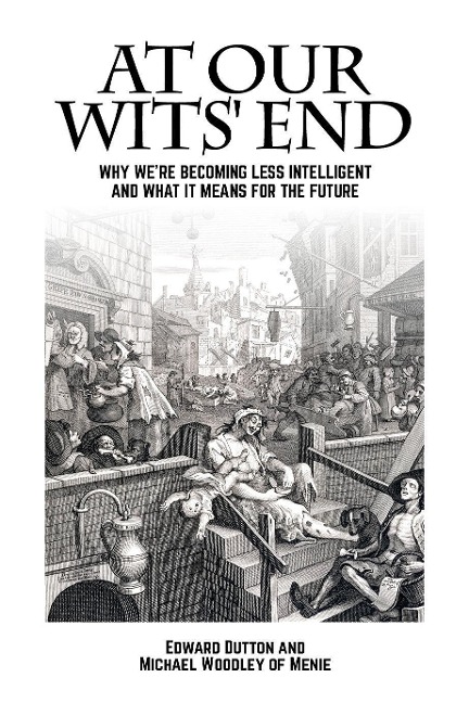At Our Wits End: Why Were Becoming Less Intelligent and What it Means for the Future