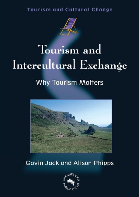 Tourism and Intercultural Exchange: Why Tourism Matters