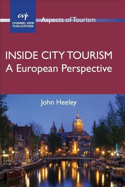 Inside City Tourism: A European Perspective