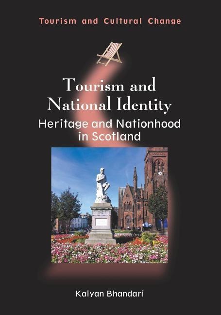 Tourism and National Identity Hb: Heritage and Nationhood in Scotland