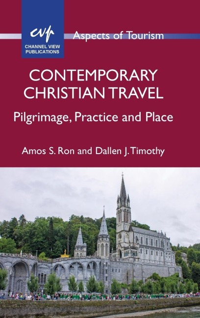 Contemporary Christian Travel: Pilgrimage, Practice and Place