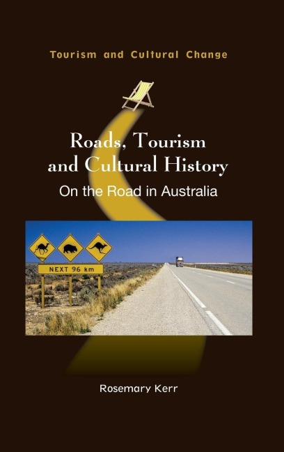 Roads, Tourism and Cultural History: On the Road in Australia