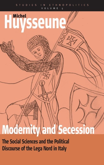 Modernity and Secession: The Social Sciences and the Political Discourse of the lega nord in Italy