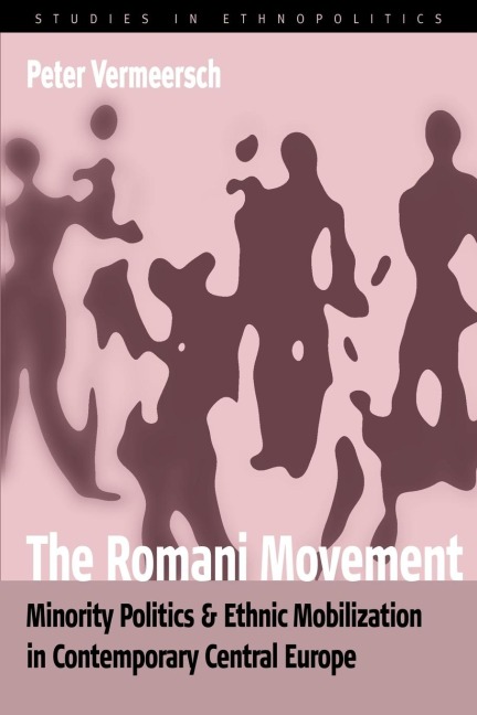 The Romani Movement: Minority Politics and Ethnic Mobilization in Contemporary Central Europe