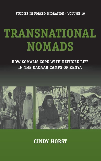 Transnational Nomads: How Somalis Cope with Refugee Life in the Dadaab Camps of Kenya