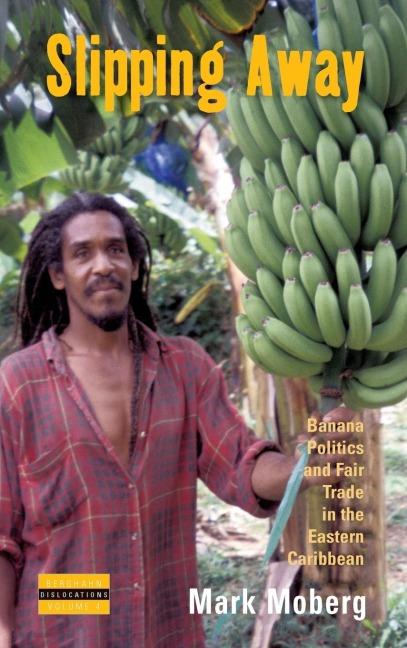 Slipping Away: Banana Politics and Fair Trade in the Eastern Caribbean