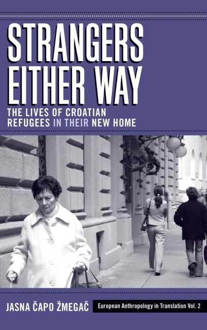 Strangers Either Way: The Lives of Croatian Refugees in their New Home