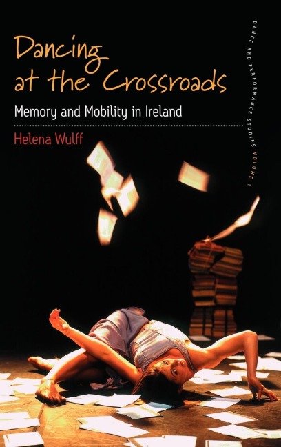Dancing At the Crossroads: Memory and Mobility in Ireland