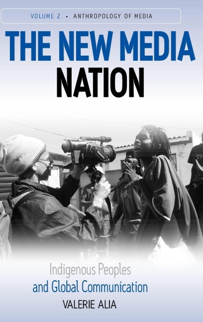 The New Media Nation: Indigenous Peoples and Global Communication