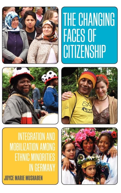 The Changing Faces of Citizenship: Integration and Mobilization among Ethnic Minorities in Germany