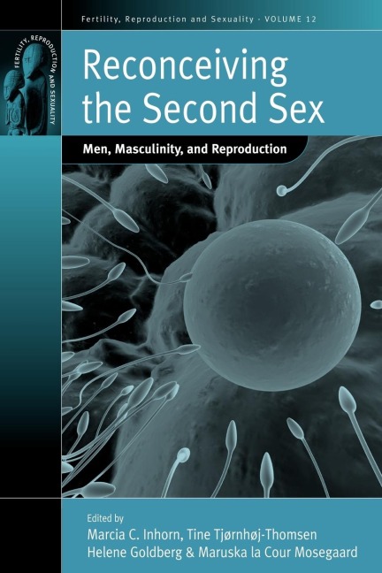 Reconceiving the Second Sex Men, Masculinity, and Reproduction