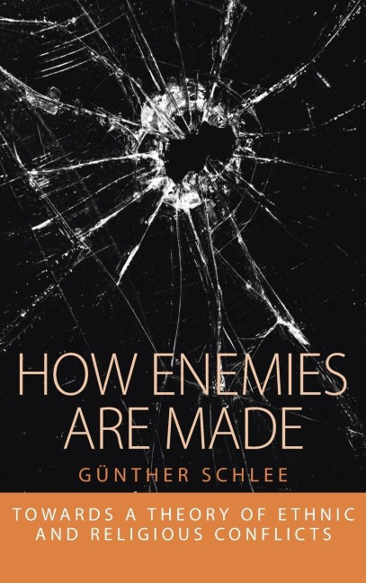 How Enemies Are Made: Towards a Theory of Ethnic and Religious Conflict