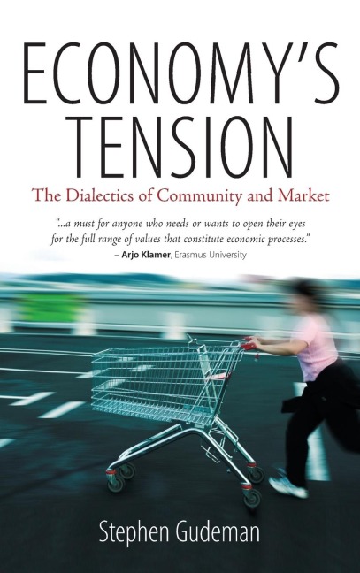Economys Tension: The Dialectics of Community and Market