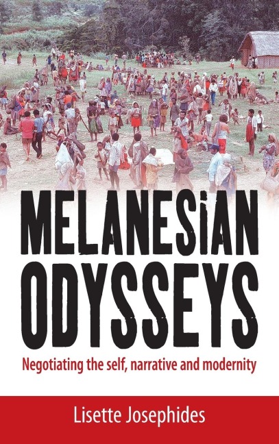 Melanesian Odysseys: Negotiating the Self, Narrative, and Modernity