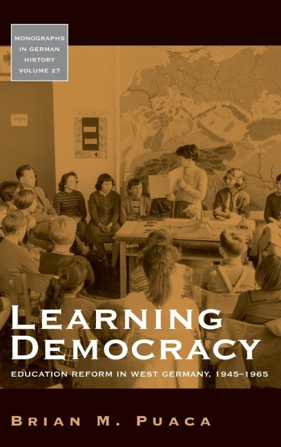 Learning Democracy: Education Reform in West Germany, 1945-1965