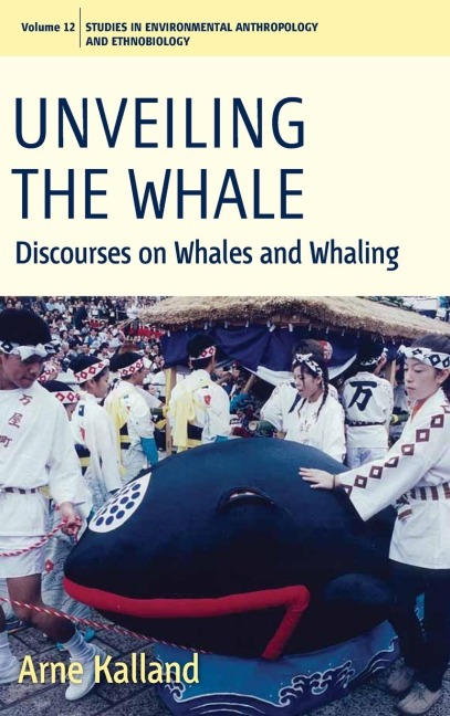 Unveiling the Whale: Discourses on Whales and Whaling