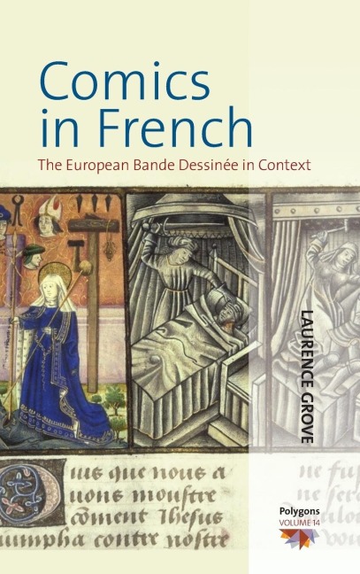 Comics in French: The European Bande Dessinée in Context