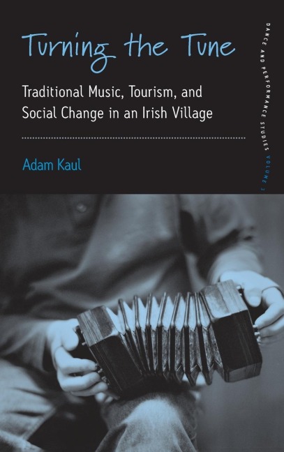 Turning the Tune: Traditional Music, Tourism, and Social Change in an Irish Village
