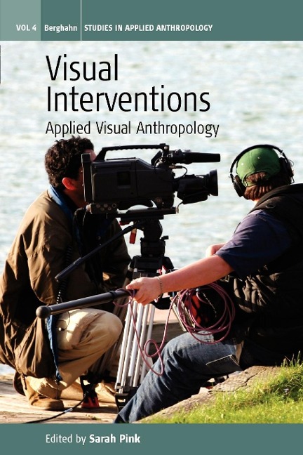 Visual Interventions: Applied Visual Anthropology