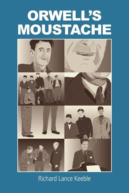 Orwells Moustache: Addressing More Orwellian Matters