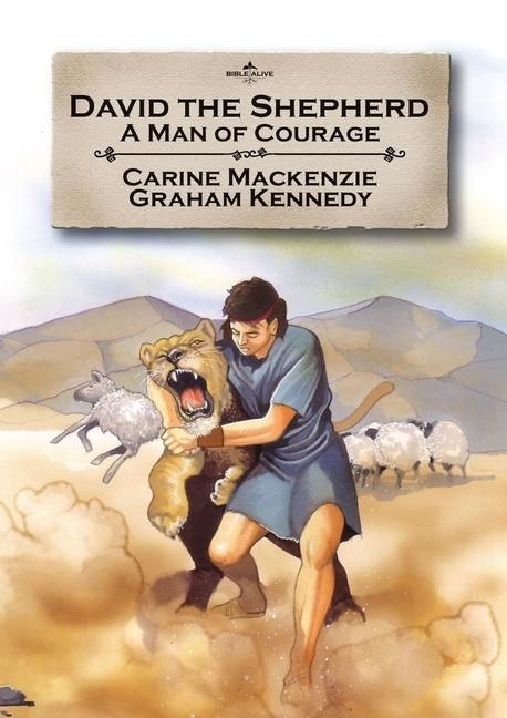 David the Shepherd: A Man of Courage