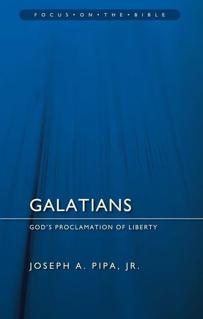 Galatians: Gods Proclamation of Liberty