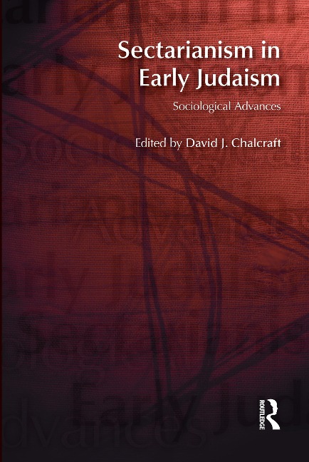 Sectarianism in Early Judaism: Sociological Advances