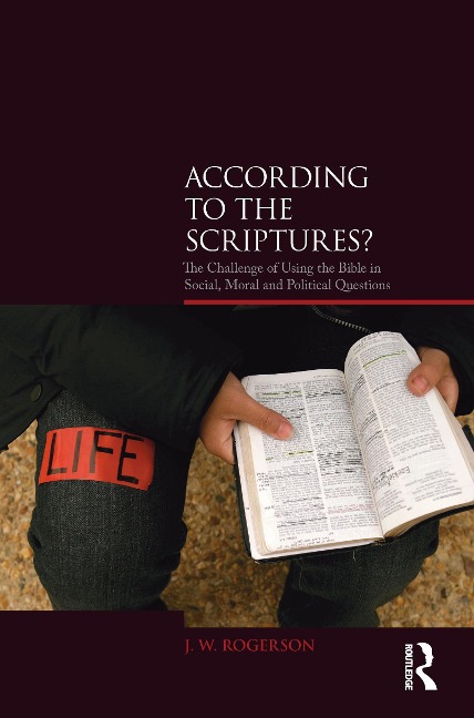 According to the Scriptures?: The Challenge of Using the Bible in Social, Moral, and Political Questions