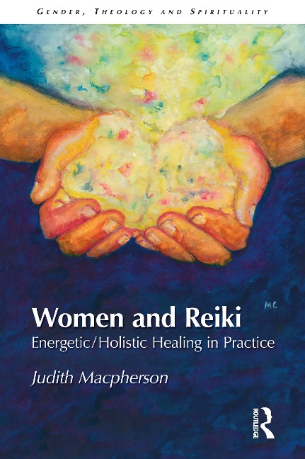 Women and Reiki: Energetic/Holistic Healing in Practice