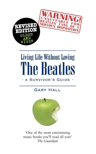 Living Life Without Loving the Beatles: A Survivors Guide