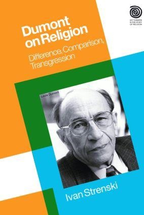 Dumont on Religion: Difference, Comparison, Transgression