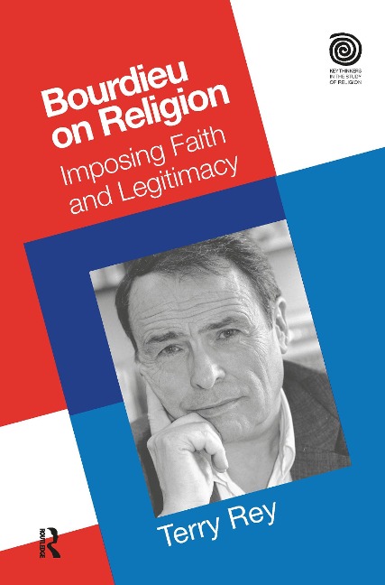 Bourdieu on Religion: Imposing Faith and Legitimacy