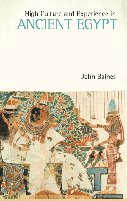 High Culture and Experience in Ancient Egypt