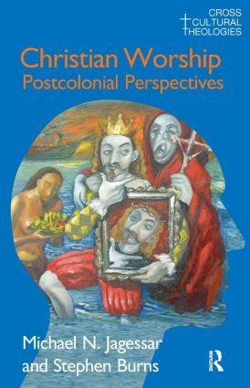 Christian Worship: Postcolonial Perspectives