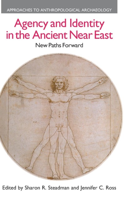 Agency and Identity in the Ancient Near East: New Paths Forward
