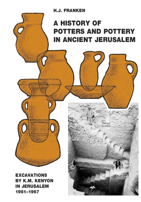 A History of Pottery and Potters in Ancient Jerusalem: Excavations by K.M. Kenyon in Jerusalem 1961-1967